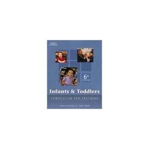    Infants and Toddlers, Curriculum and Teaching 