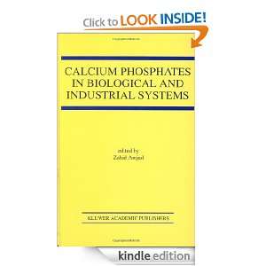 Calcium Phosphates in Biological and Industrial Systems Zahid Amjad 