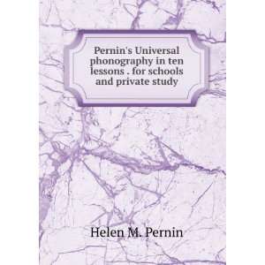   in ten lessons . for schools and private study Helen M. Pernin Books