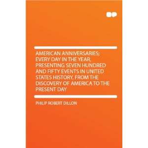  Day in the Year, Presenting Seven Hundred and Fifty Events in United 