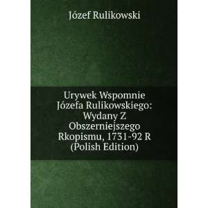  Urywek Wspomnie JÃ³zefa Rulikowskiego Wydany Z 