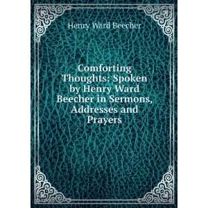   Beecher in Sermons, Addresses and Prayers Henry Ward Beecher Books