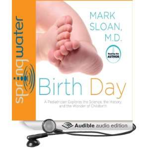   the Wonder of Childbirth (Audible Audio Edition) Mark Sloan Books