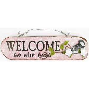  Sign welcome to our nest 13.5lx5.1h