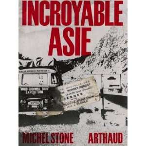 Incroyable asie. 25 photographies. 2cartes. Stone Michel  