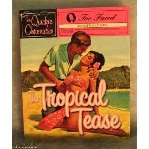 Too Faced The Quickie Chronicles   The Tropical Tease