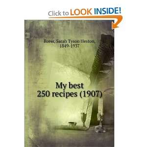   My best 250 recipes, (9781275022430) Sarah Tyson Heston Rorer Books