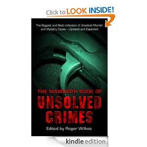 The Mammoth Book of Unsolved Crimes Roger Wilkes  Kindle 