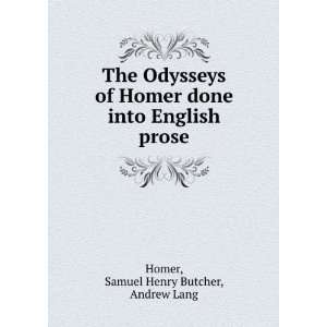   into English prose Samuel Henry Butcher, Andrew Lang Homer Books