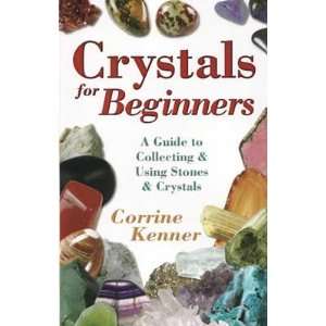  Crystals for Beginners by Corrine Kenner 