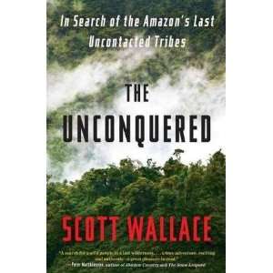   Last Uncontacted Tribes [Hardcover]2011 S., (Author) Wallace Books
