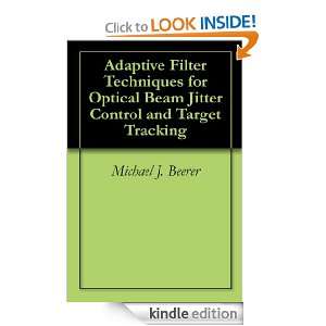 Adaptive Filter Techniques for Optical Beam Jitter Control and Target 
