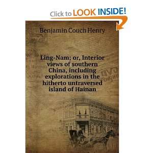   the hitherto untraversed island of Hainan Benjamin Couch Henry Books