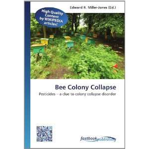  Bee Colony Collapse Pesticides   a clue to colony collapse 