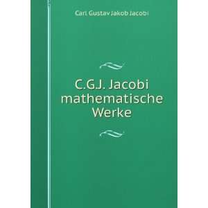   Jacobi mathematische Werke Carl Gustav Jakob Jacobi Books