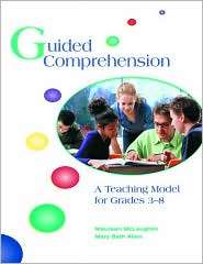 Guided Comprehension A Teaching Model for Grades 3 8, (0872071723 