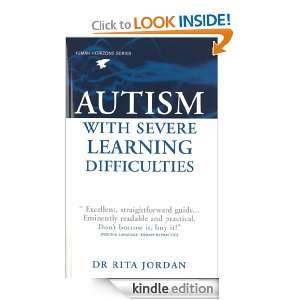 Autism with Severe Learning Difficulties (Human Horizons) Rita Jordan 
