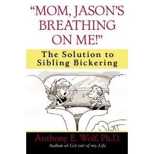 Mom, Jasons Breathing on Me The Solution to Sibling 