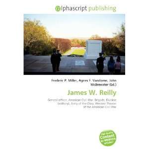  James W. Reilly (9786132893109) Books