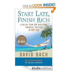 Start Late, Finish Rich A No fail Plan for Achieving Financial 