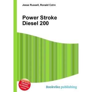  Power Stroke Diesel 200 Ronald Cohn Jesse Russell Books