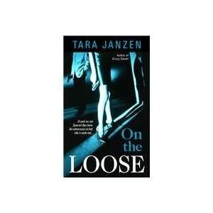 On the Loose Tara Janzen 9780440243847  Books