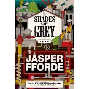  Shades of Grey A Novel [Hardcover] Jasper Fforde Books