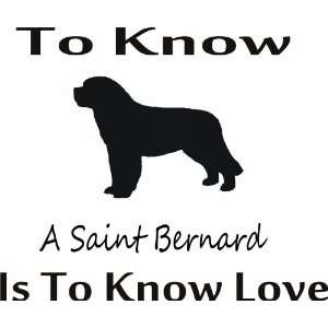 To know saint bernard   Removeavle Vinyl Wall Decal   Selected Color 