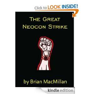 The Great Neocon Strike (Shivelys Adventures) Brian MacMillan 