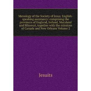   with the missions of Canada and New Orleans Volume 2 Jesuits Books
