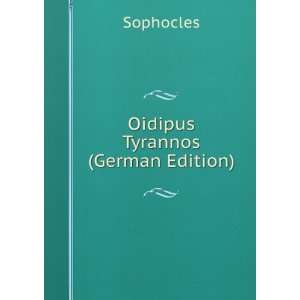  Oidipus Tyrannos (German Edition) Sophocles Books