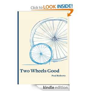 Two Wheels Good Paul Roberts  Kindle Store