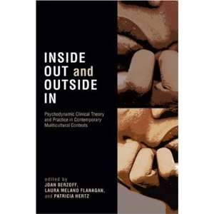  By Joan Berzoff Inside Out and Outside In Psychodynamic 