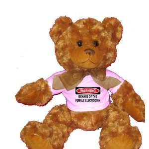  WARNING BEWARE OF THE FEMALE ELECTRICIAN Plush Teddy Bear 