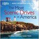 The Most Scenic Drives in America 120 Spectacular Road Trips (Newly 