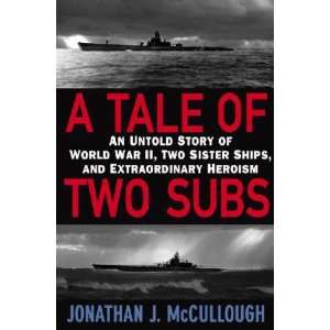  A Tale of Two Subs Jonathan J. Mccullough Books