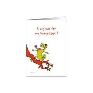  Kiss for my babysitter card   funny chameleon card Card 