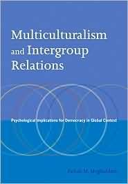 Multiculturalism and Intergroup Relations Psychological Implications 