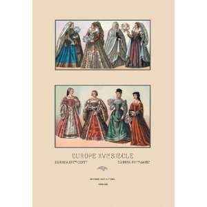 Feminine Dress of the French and Italian Aristocracy, Sixteenth 