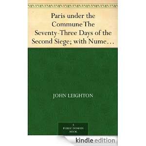 Paris under the Commune The Seventy Three Days of the Second Siege 