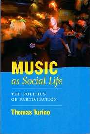 Music as Social Life The Politics of Participation, (0226816982 