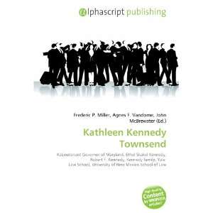  Kathleen Kennedy Townsend (9786132764423) Books