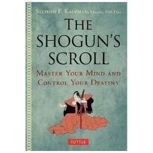   The Shogunâ?(tm)s Scroll Book by Stephen F. Kaufman 