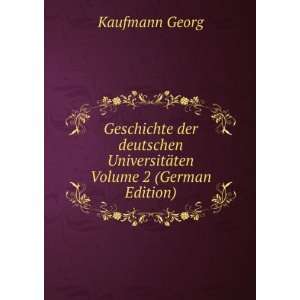   UniversitÃ¤ten Volume 2 (German Edition) Kaufmann Georg Books