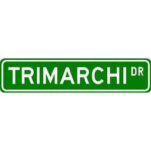  TRIMARCHI Street Sign ~ Personalized Family Lastname Sign 