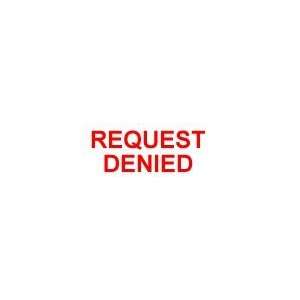  REQUEST DENIED self inking rubber stamp