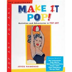  Make It Pop Activities & Adventures in Pop Art Book 
