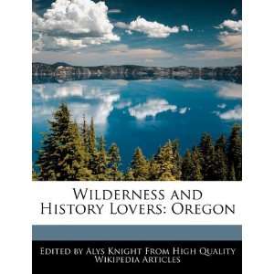   and History Lovers Oregon (9781241690007) Alys Knight Books
