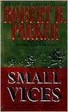 Small Vices (Spenser Series Robert B. Parker