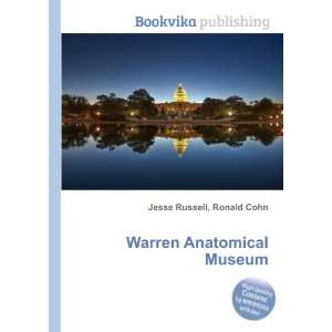 Warren Anatomical Museum Ronald Cohn Jesse Russell  Books